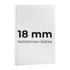 Leinwand mit 18 mm Stärke der Keilrahmenprofile